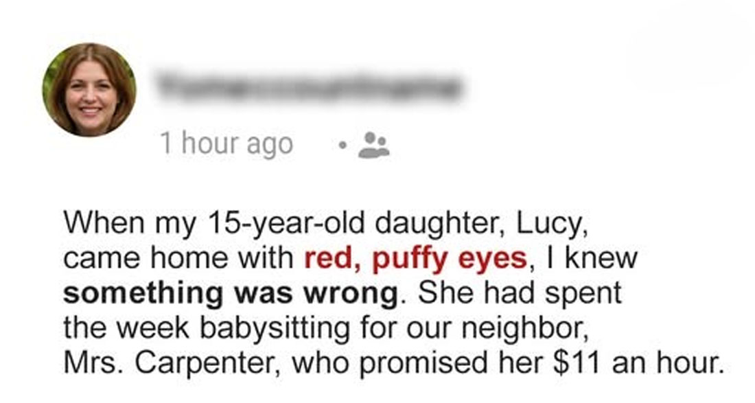 Neighbor Asked My Daughter to Babysit for a Week, Then Refused to Pay, I Was Furious And Taught Her a Lesson